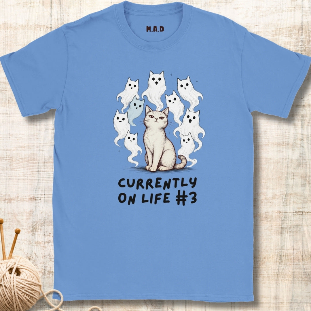 Currently on life #3 T-shirt