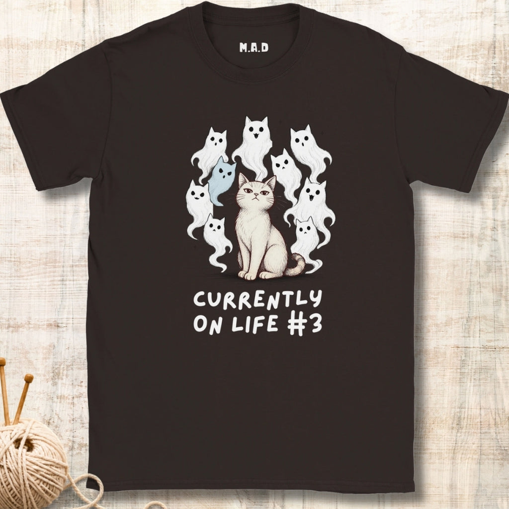 Currently on life #3 T-shirt