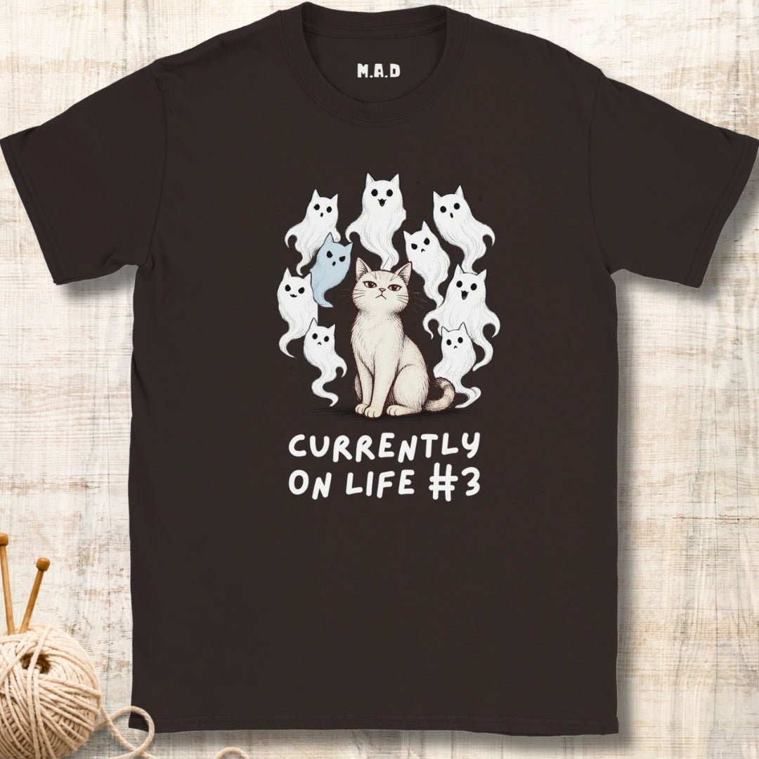 Currently on life #3 T-shirt