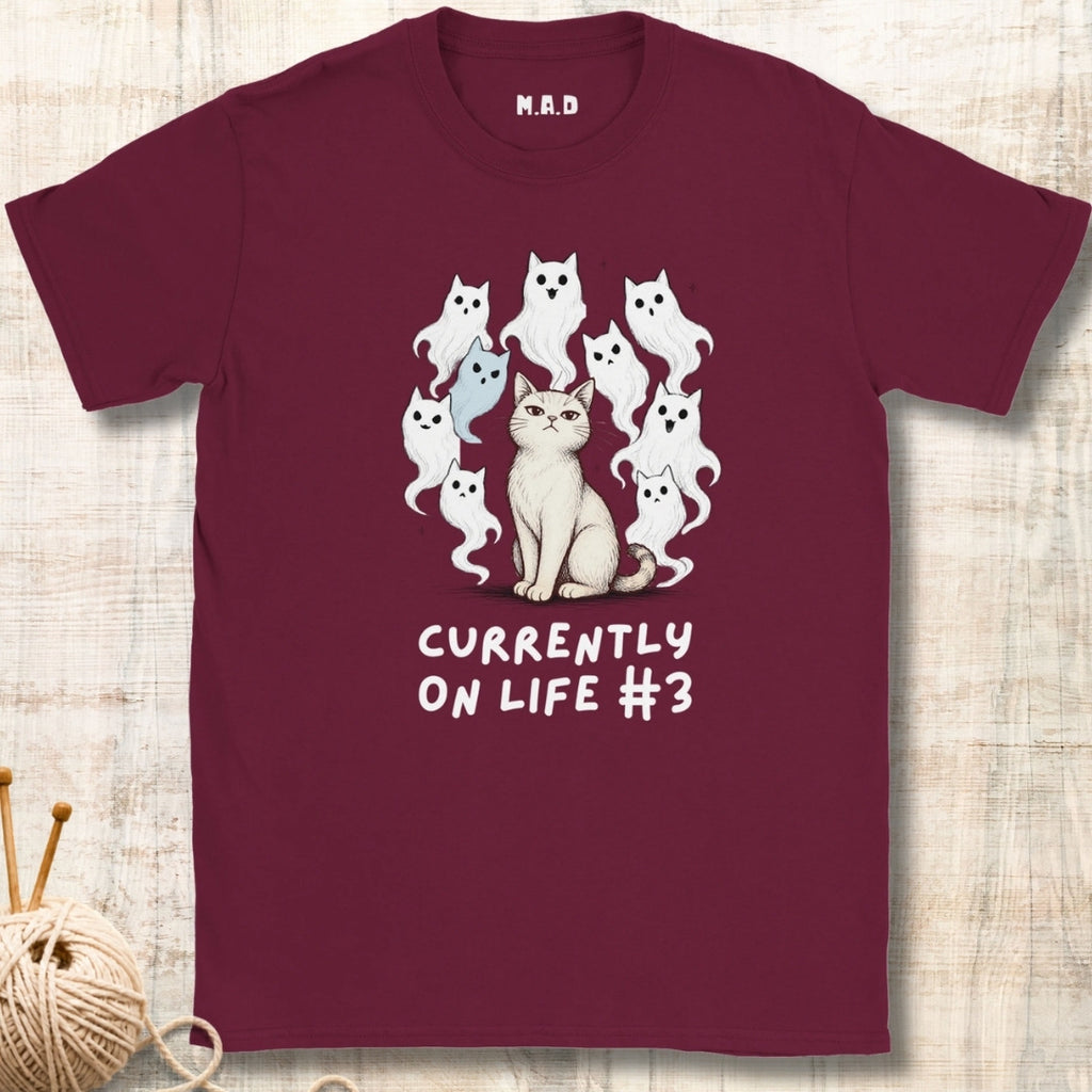 Currently on life #3 T-shirt