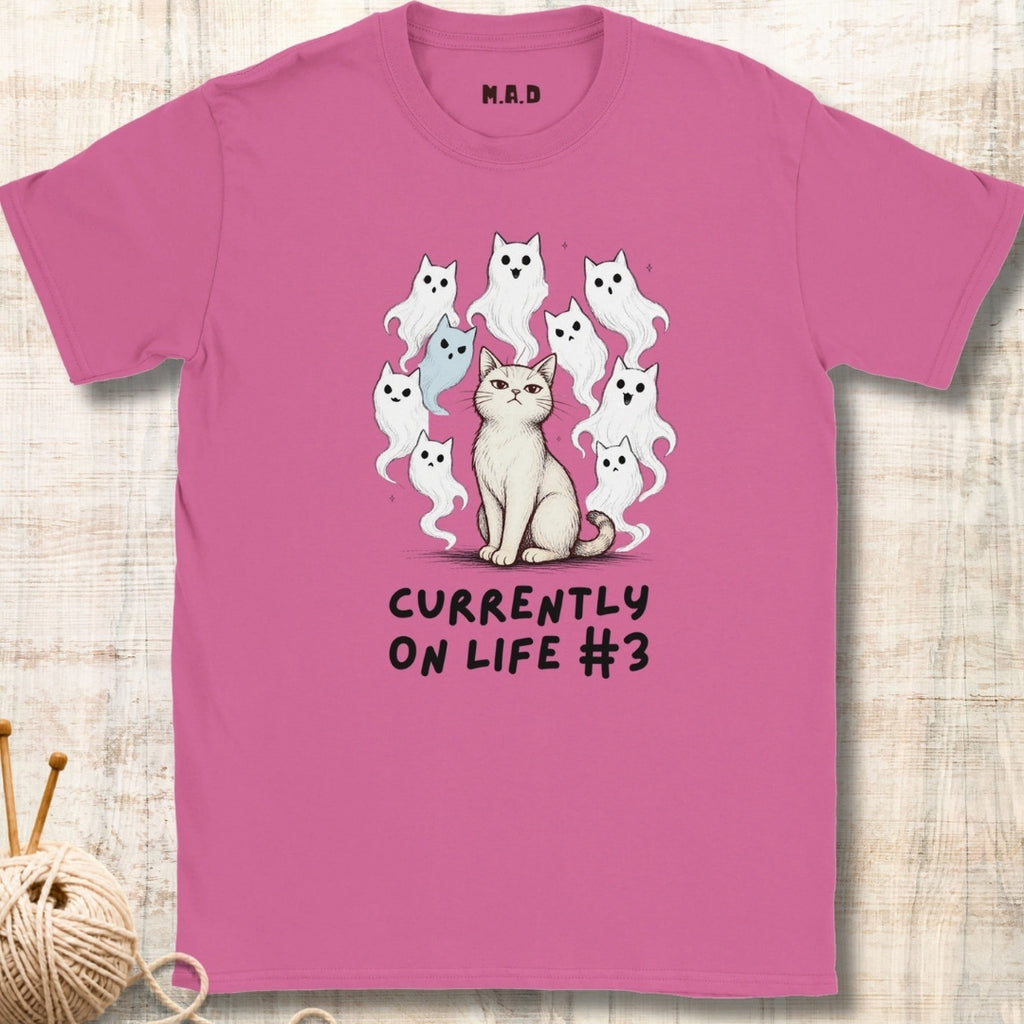 Currently on life #3 T-shirt