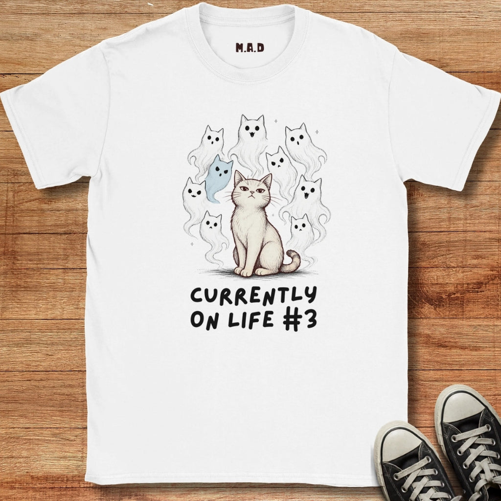 Currently on life #3 T-shirt