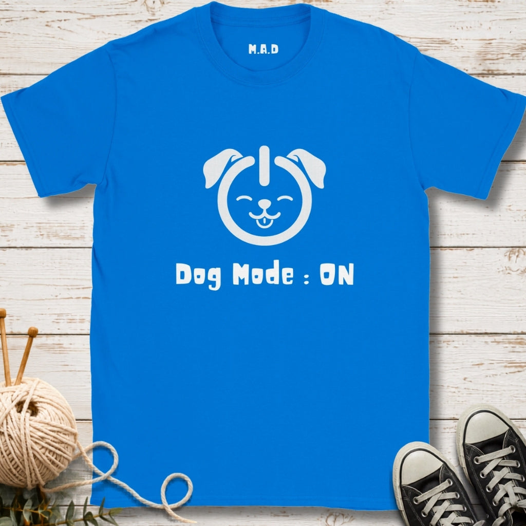 Dog Mode On Dark T-shirt