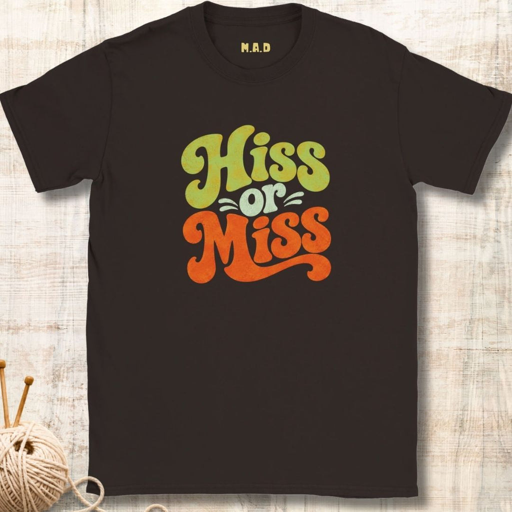 Hiss or Miss T-shirt