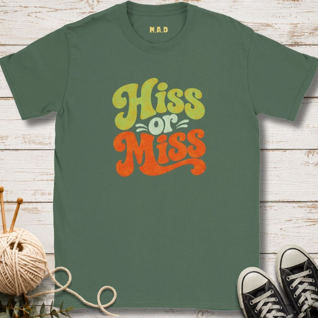 Hiss or Miss T-shirt