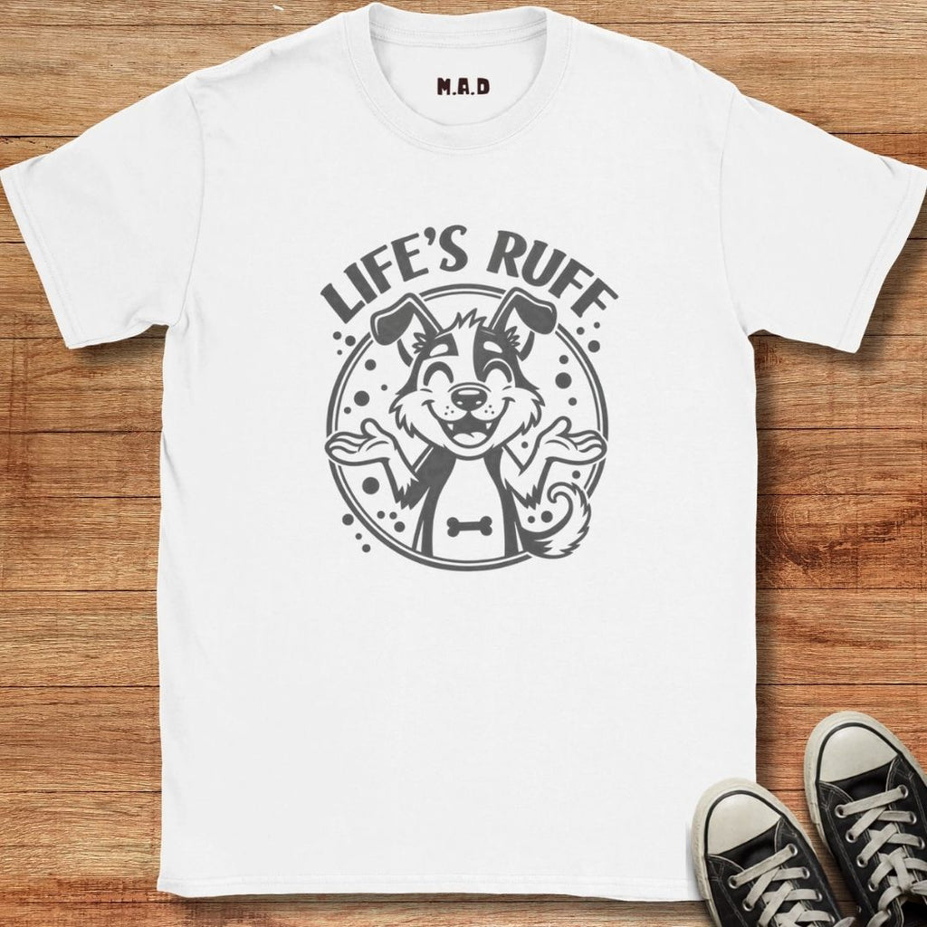 Life's Ruff 2 T-shirt