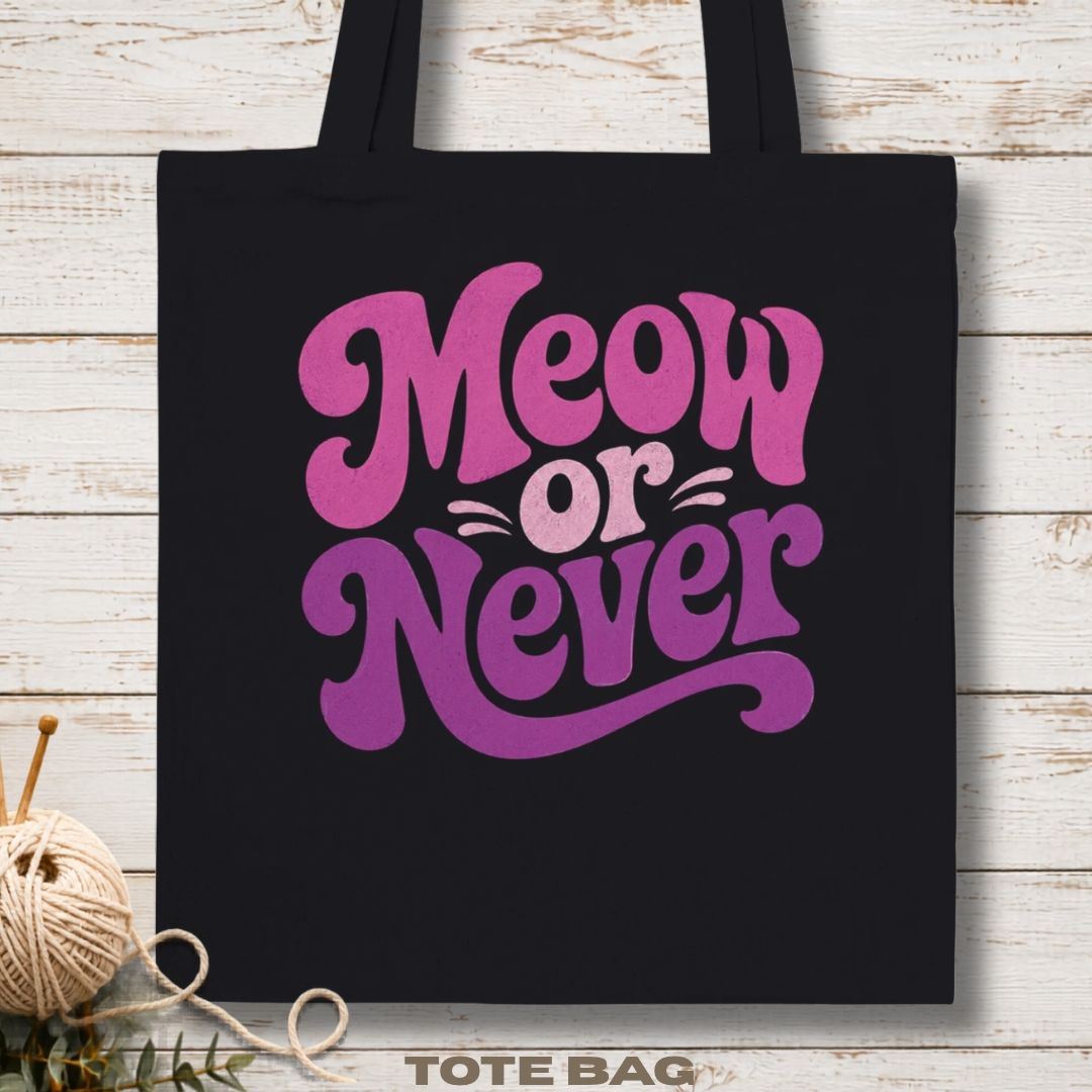 Meow or Never Tote Bag