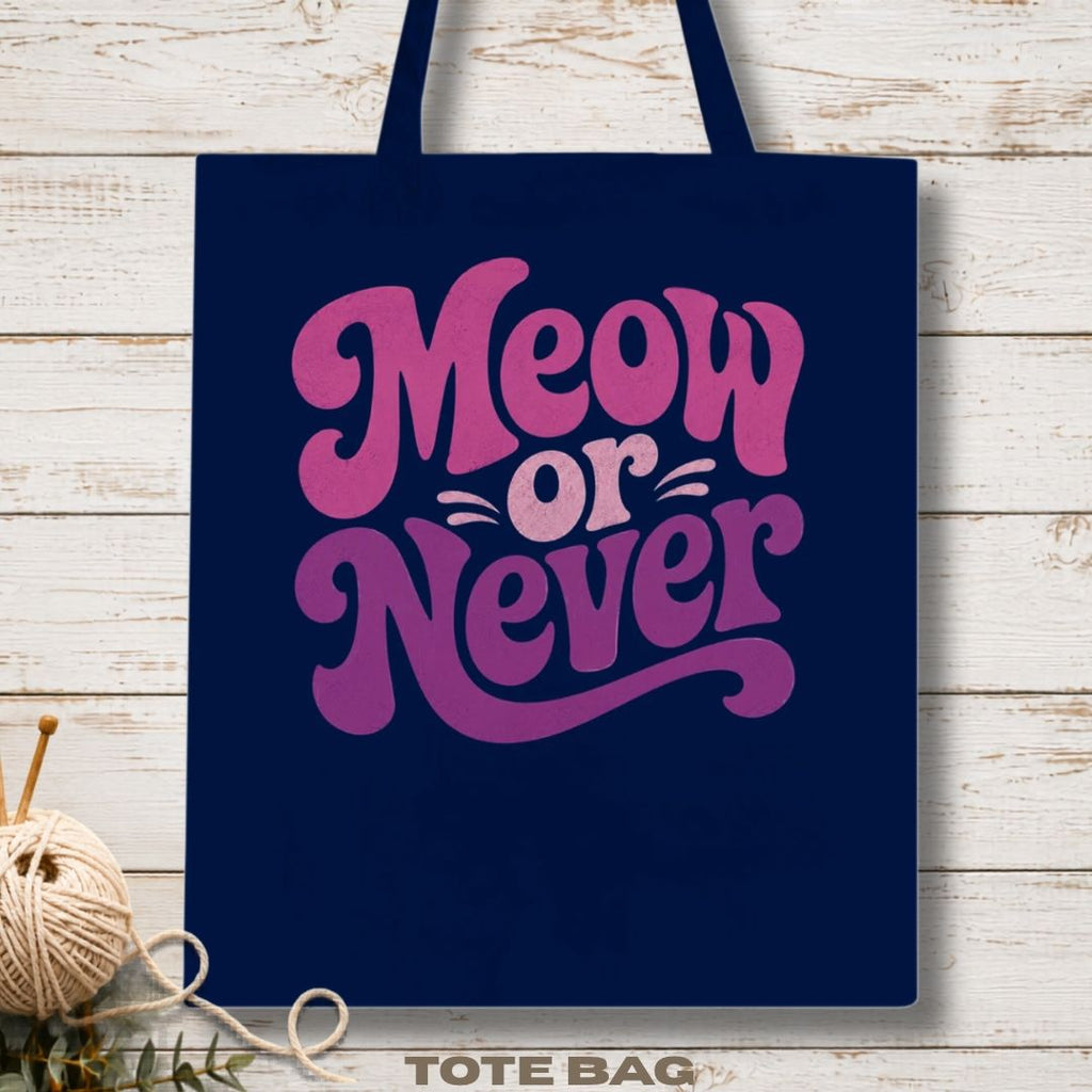 Meow or Never Tote Bag