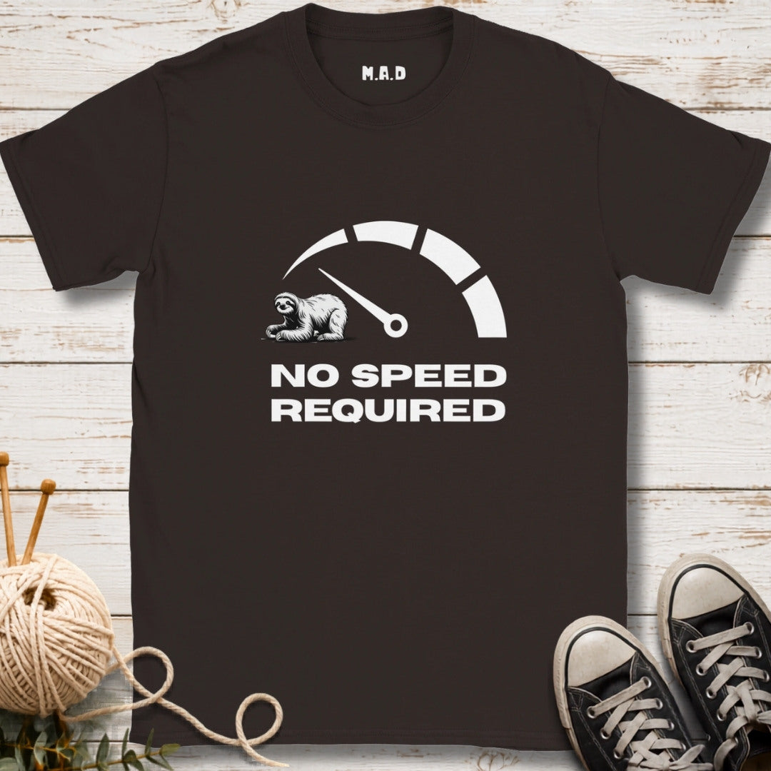 No speed required T-shirt