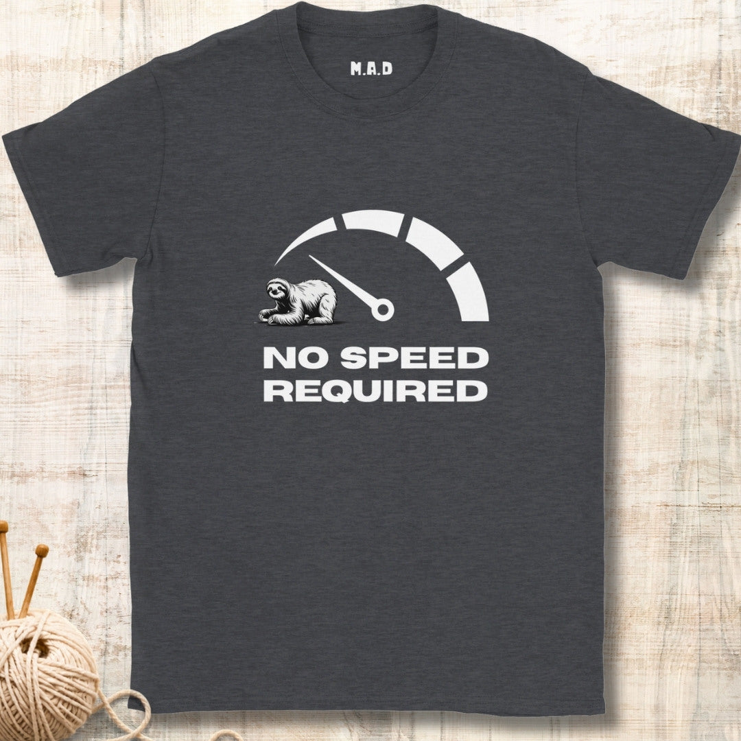 No speed required T-shirt