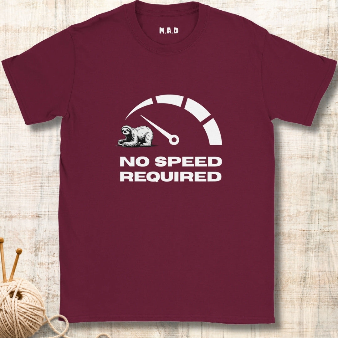 No speed required T-shirt