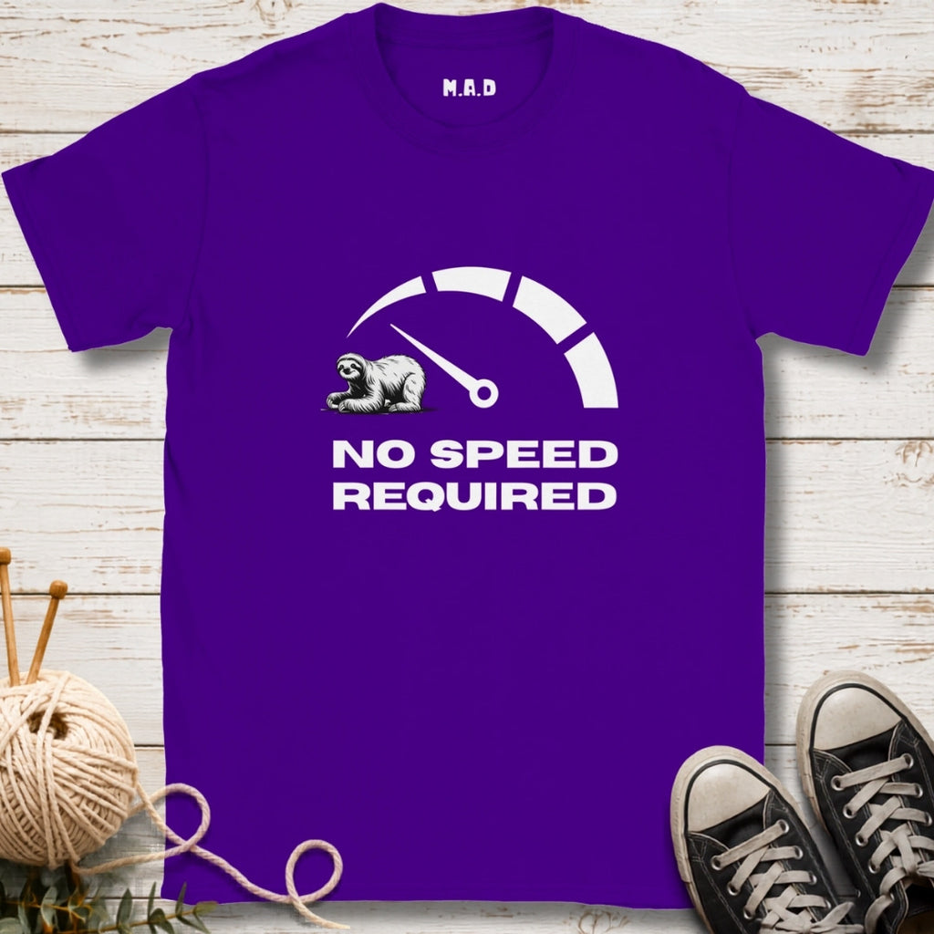 No speed required T-shirt