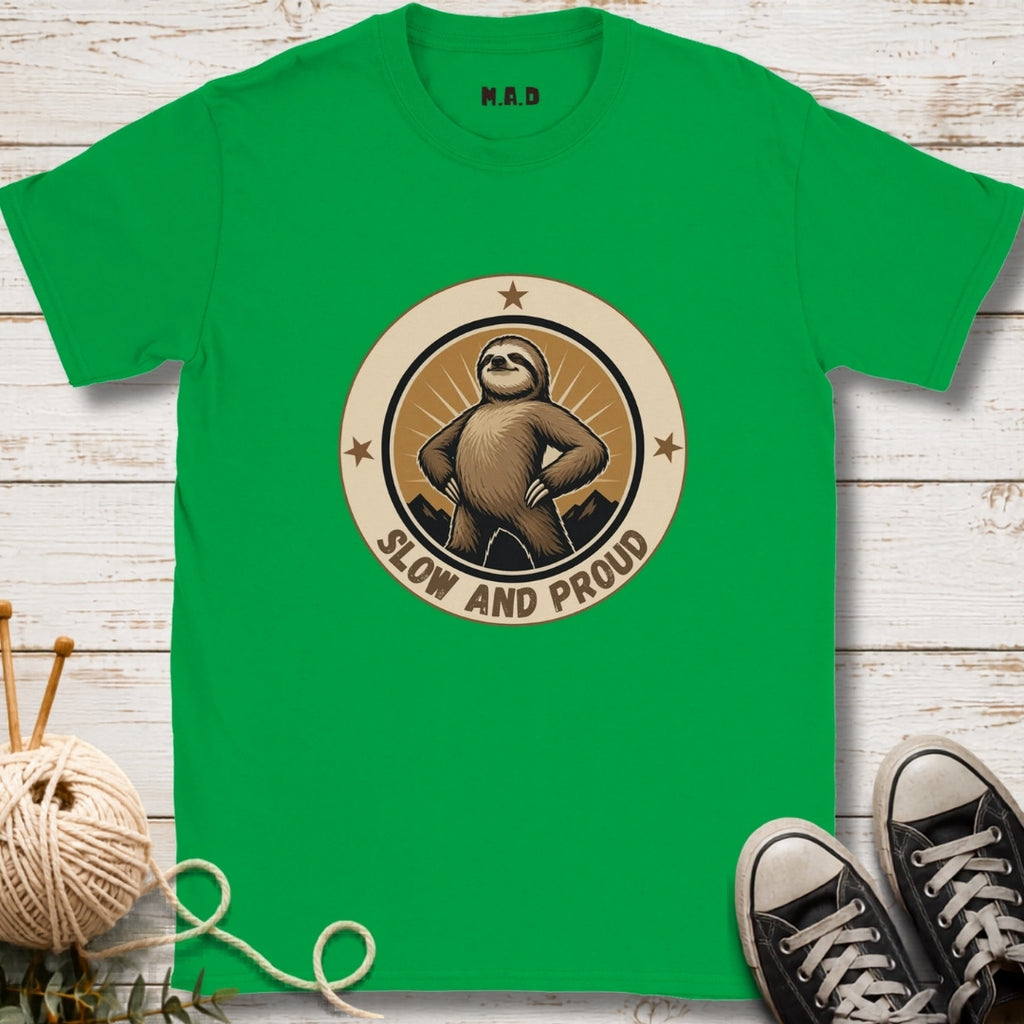 Slow and Proud T-shirt