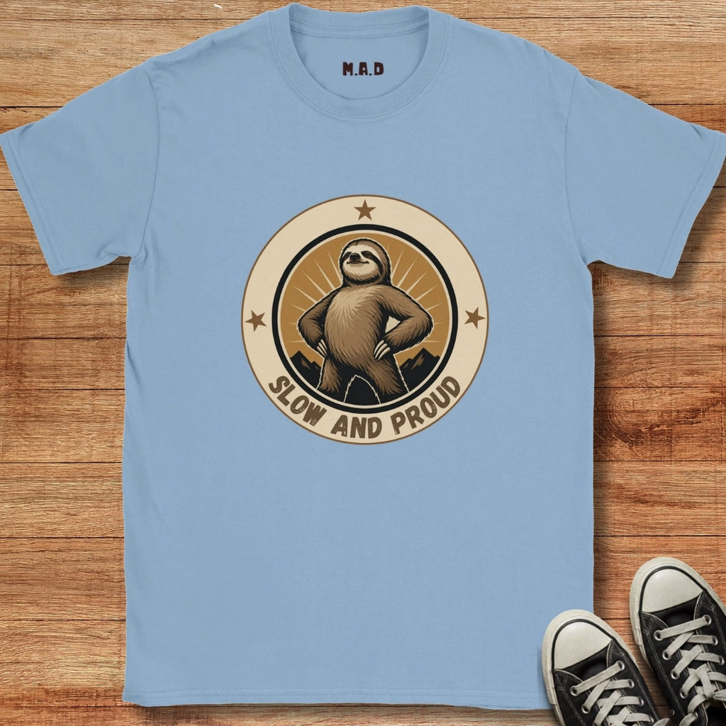 Slow and Proud T-shirt