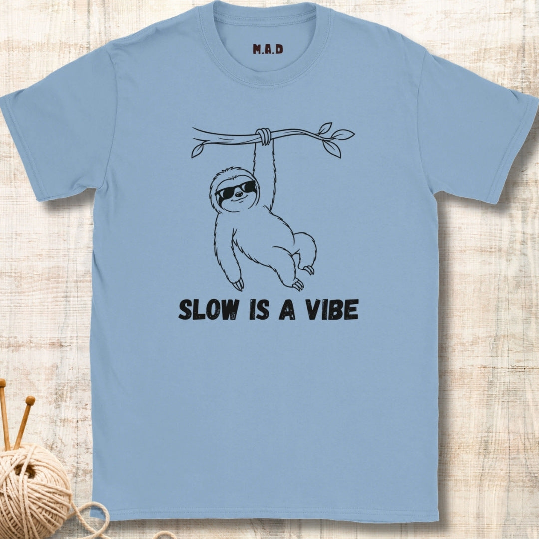 Slow is a Vibe T-shirt