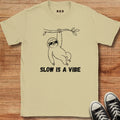 Slow is a Vibe T-shirt
