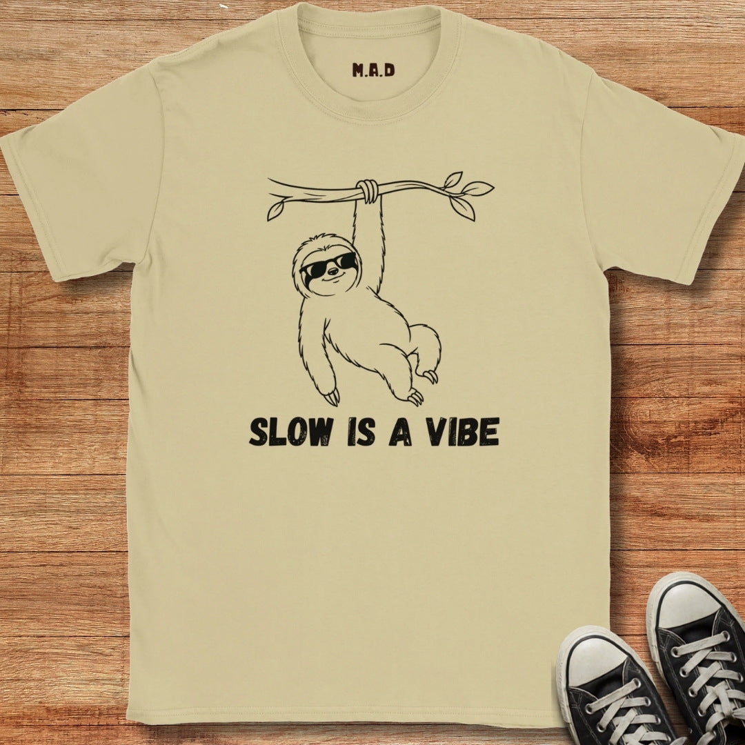 Slow is a Vibe T-shirt